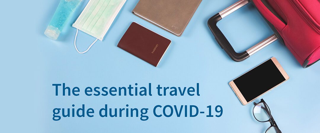 Essential guide to travelling during the Coronavirus pandemic